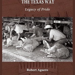 ⚡PDF❤ Shearing Sheep and Angora Goats the Texas Way: Legacy of Pride (Volume 20)