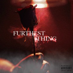 Furthest Thing