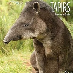 @ Tapirs +  Melissa Gish (Author)