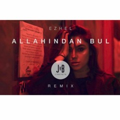 Ezhel - Allahından Bul (Jeffrey Beyo Remix)