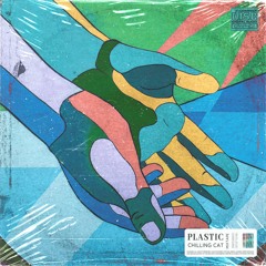 Plastic (prod. chillingcat)