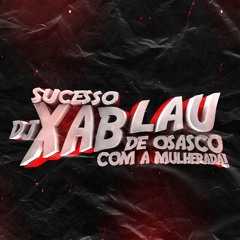 VAI MAMAR GOSTOSO NO BANCO DE TRÁS (feat. DJ XABLAU)