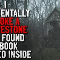 "I accidentally broke a gravestone, and found a book sealed inside" Creepypasta