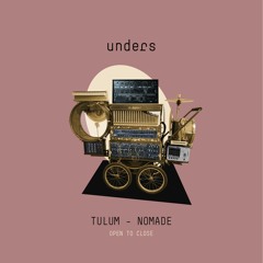 unders @ nomade | tulum | open to close