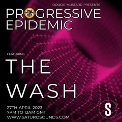 The Wash - Progressive Epidemic Guest Mix - April 2023