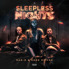 Ran-D & Hard Driver - Sleepless Nights