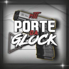 MTG - O PORTE DA GLOCK - ( DJ GM DA ZO & DJ NG DO DR )