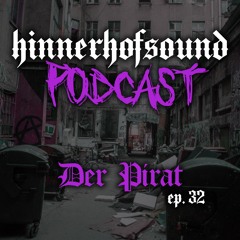 HINNERHOFSOUND Podcast # 32 - Der Pirat