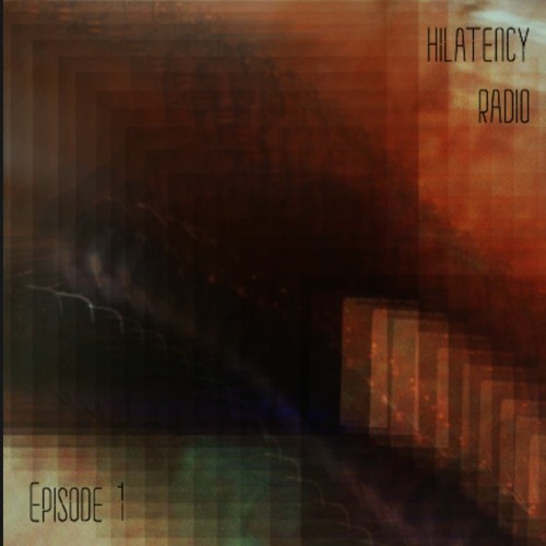 Hi Latency Radio -  Episode 1