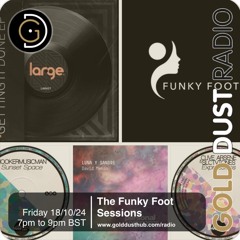 The Funky Foot Sessions 229 - 18 - 10 - 24