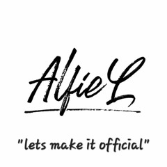 Alfie L - LETS MAKE IT OFFICIAL (sample) (FORTH COMING RELEASE)