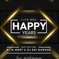 Dj Mehmet Mert & Dj Edi Durmaz Happy New Years Live Set