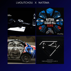 Lmoutchou X Natema