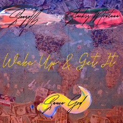 Wake Up And Get it - SauceGod x Stacksz Montana x Sleezo B