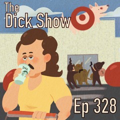 Episode 328 - Dick on Death Con 3