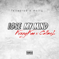 Lose My Mind - (fellaprod x molty)