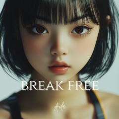 Break Free (Vietnamese Ver.)