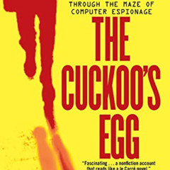Get PDF 📜 The Cuckoo's Egg: Tracking a Spy Through the Maze of Computer Espionage by