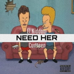 Need Her (ft. Curtteen)