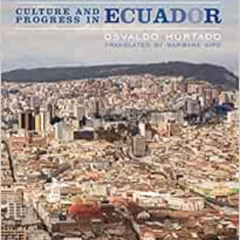 download KINDLE 💘 Portrait of a Nation: Culture and Progress in Ecuador by Osvaldo H