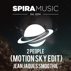Jean Jaques Smoothie - 2 People (Motion Sky Edit) [Free Download]