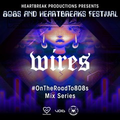 #OnTheRoadTo808s Mix Series #6 - Wires