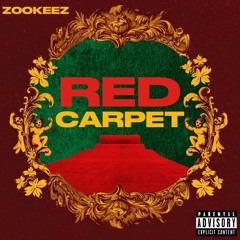 Z00KEEZ ~ RED CARPET (Beat Only)
