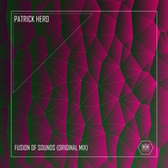 Teaser: Patrick Hero - Fusion Of Sounds (Gate Recordings)