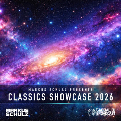 Markus Schulz -  Global DJ Broadcast Classics Showcase 2026 (2 Hour Trance Classics Mix)