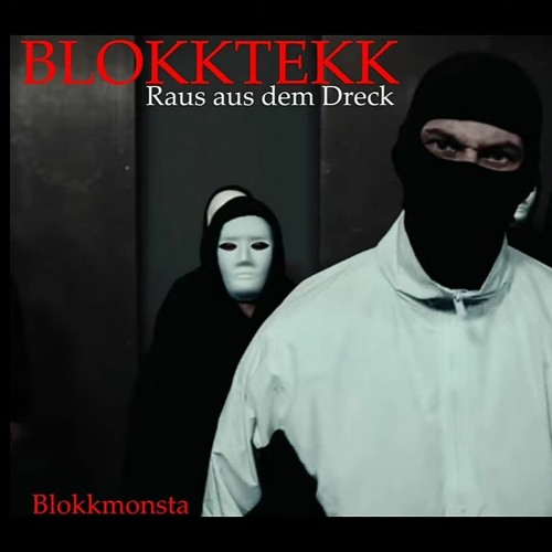Blokkmonsta "Raus aus dem Dreck" BLOKKTEKK