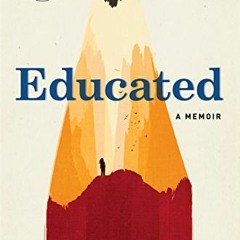 [Access] EPUB 💕 Educated: A Memoir (Random House Large Print) by  Tara Westover [EPU