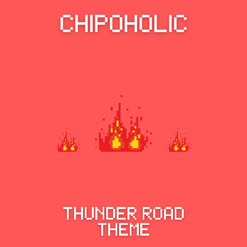 Chipoholic, Loops R Us & Johan Paulson - Thunder Road Theme