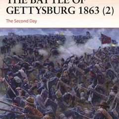 *DOWNLOAD$$ 📖 The Battle of Gettysburg 1863 (2): The Second Day (Campaign, 391) PDF EBOOK DOWNLOAD