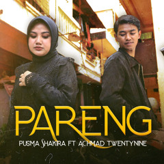 Pareng (feat. Achmad Twentynine)