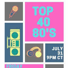 "Top 40" 80's Dance Remixes - Recorded Live On Twitch.tv / Friday, July 31 2020 // Mainstream