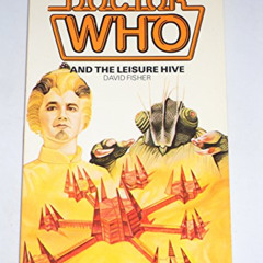 Access PDF 💜 Doctor Who and the Leisure Hive by  David Fisher PDF EBOOK EPUB KINDLE
