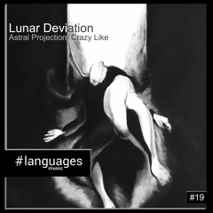 Lunar Deviation - Astral Projection [languages music 019]