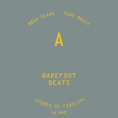 Barefoot Beats 12 - Side A - Tudo Magia - Elado [Snippet]
