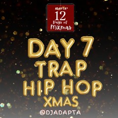#12DaysOfMixMas 💰DAY 7 - TRAP & HIP-HOP CHRISTMAS