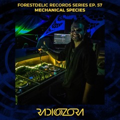 MECHANICAL SPECIES | Forestdelic Records series Ep. 57 | 16/12/2021