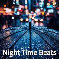 Night Time Beats for Rainy Days