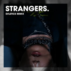 Kenya Grace - Strangers (Svlstice. Remix)