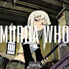 MURDA WHO (feat. ANTIDOTE!)