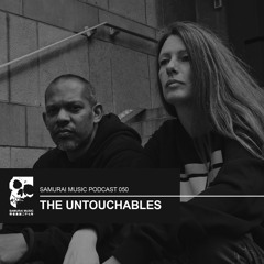 The Untouchables - Samurai Music Podcast 50