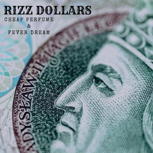 Dollar Rizz Stream Fever Dream by Rizz Dollars | Listen online for free on SoundCloud