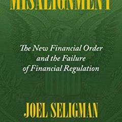 [VIEW] EBOOK EPUB KINDLE PDF Misalignment: The New Financial Order and the Failure of