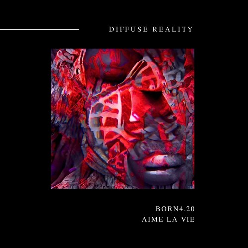 BORN4.20 - AIME LA VIE