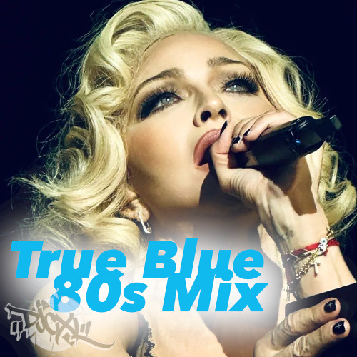 True Blue 80s Mix DJCXL