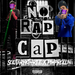 No Rap Cap ft SolitaryK3