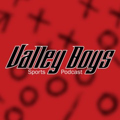 Valley Boys Sports Podcast Ep.1